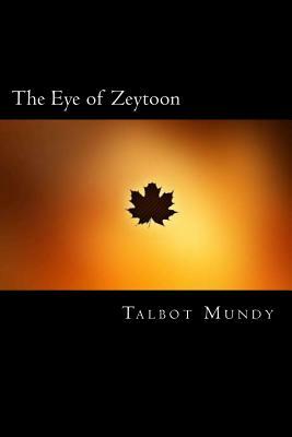 The Eye of Zeytoon by Talbot Mundy