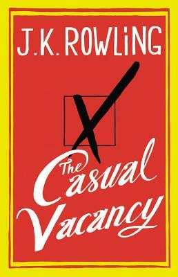 The Casual Vacancy by J.K. Rowling