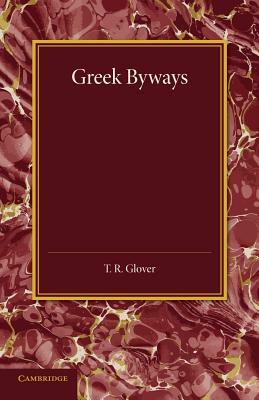 Greek Byways by T. R. Glover