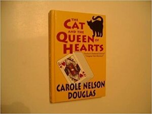 The Cat and the Queen of Hearts by Carole Nelson Douglas