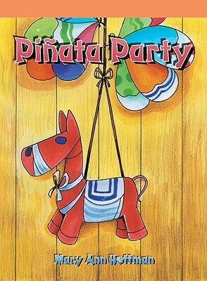 Pinata Party by Mary Ann Hoffman