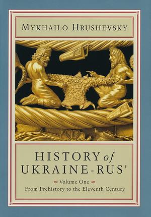 History of Ukraine-Rus' by Andrzej Poppe, Frank E. Sysyn, Christian Raffensperger, Ярослав Федорук, Uliana M. Pasicznyk, Robert Frost