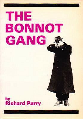 The Bonnot Gang by Richard Parry