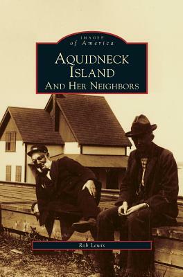 Aquidneck Island and Her Neighbors by Rob Lewis