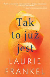 Tak to już jest by Laurie Frankel