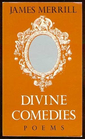 Divine Comedies by James Merrill