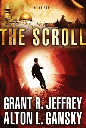 The Scroll by Grant R. Jeffrey, Alton Gansky