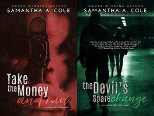 Malone Brothers Boxed Set: Take the Money and Run / The Devil's Spare Change by Samantha A. Cole