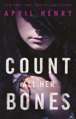 Count All Her Bones by April Henry