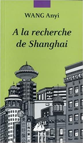 À la recherche de Shanghai by Wang Anyi