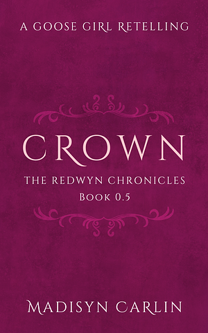 Crown by Madisyn Carlin