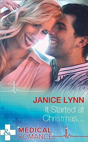 It Started At Christmas... (Medical) by Janice Lynn