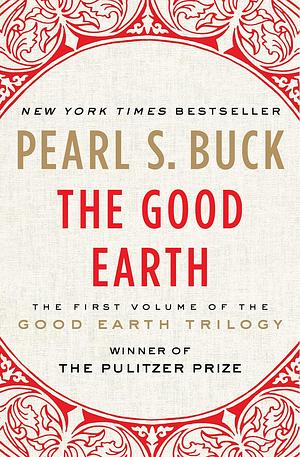 The Good Earth by Pearl S. Buck