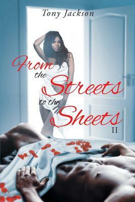 From the Street to the Sheets: II by Tony Jackson