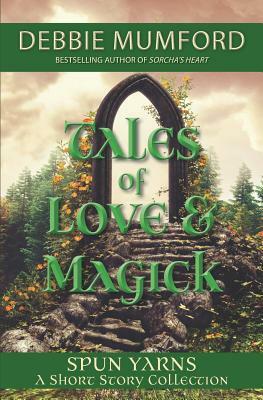 Tales of Love & Magick by Debbie Mumford