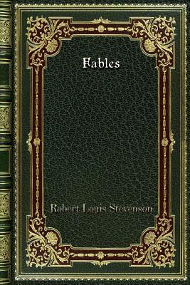 Fables by Robert Louis Stevenson