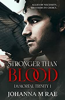 Stronger than Blood by Johanna M Rae
