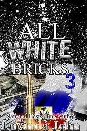 All White Bricks 3: The Banks Sisters by Lucinda John