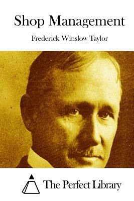 Shop Management by Frederick Winslow Taylor