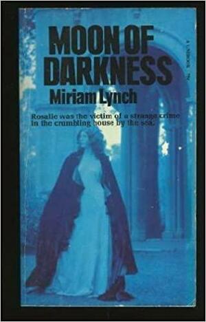 Moon of Darkness by Miriam Lynch