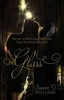 Glass by Suzanne D. Williams