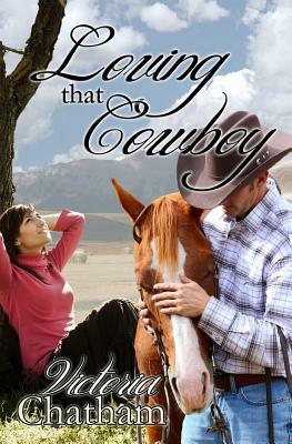 Loving That Cowboy by Victoria Chatham