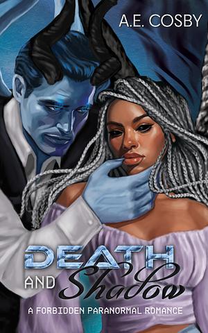 Death and Shadow by A.E. Cosby