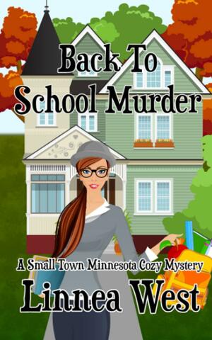 Back to School Murder by Linnea West