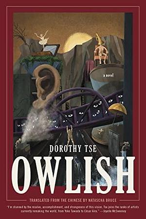 Owlish: A Novel by Dorothy Tse, Dorothy Tse