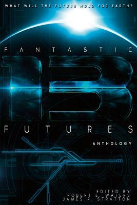 Fantastic Futures 13 by Bud Sparhawk