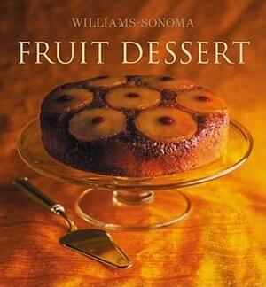 Williams-Sonoma Collection: Fruit Dessert by Carolyn Beth Weil
