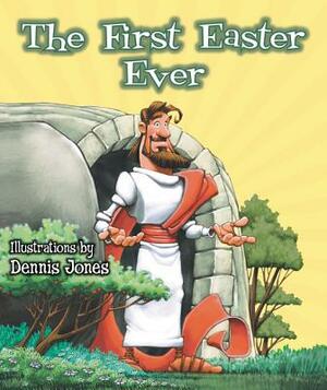 The First Easter Ever by The Zondervan Corporation
