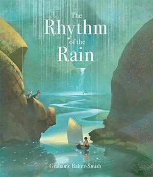 The Rhythm of the Rain by Grahame Baker-Smith