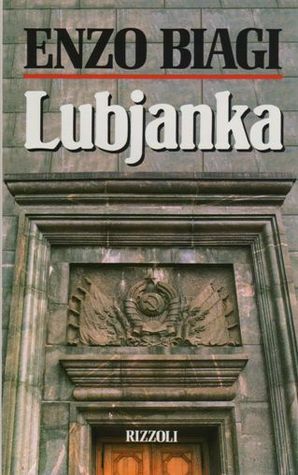 Lubjanka by Enzo Biagi