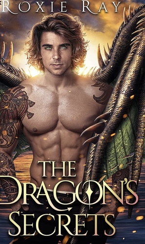 The Dragon's Secret  by Roxie Ray