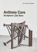 Anthony Caro: Sculpture Laid Bare by Kenneth Brummel