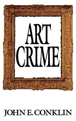 Art Crime by John E. Conklin