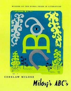 Milosz's ABC's by Czesław Miłosz