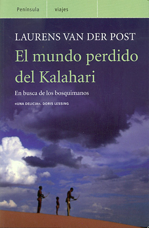 El mundo perdido del Kalahari by Laurens van der Post