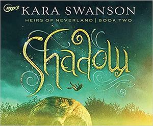 Shadow, Volume 2 by Kara Swanson