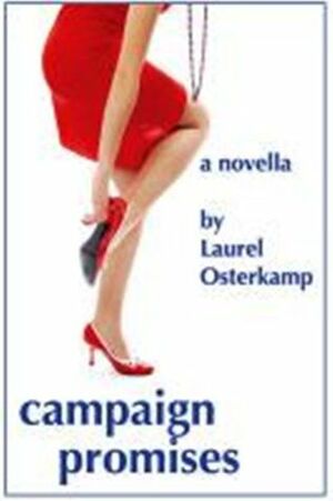 Campaign Promises by Laurel Osterkamp