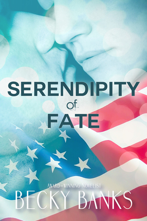 Serendipity of Fate by Becky Banks