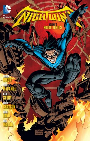 Nightwing Vol. 2: Rough Justice by Chuck Dixon, Devin Grayson, Karl Story, Greg Land, Scott McDaniel, Bob McLeod