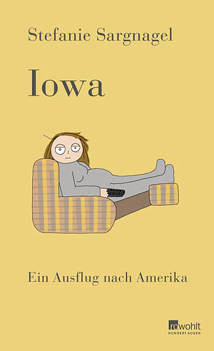 Iowa: Ein Ausflug nach Amerika by Stefanie Sargnagel