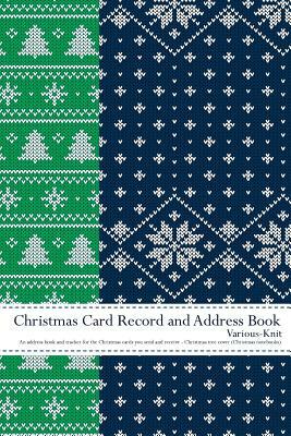 Christmas Card Record Book: Christmas card address book: Various-Knit: An address book and tracker for the Christmas cards you send and receive by Log Book Corner