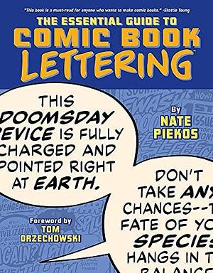 The Essential Guide to Comic Book Lettering by Nate Piekos, Nate Piekos