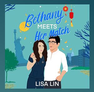 Bethany Meets Her Match by Lisa Lin