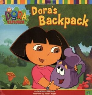 Dora's Backpack by Sarah Willson, Robert Roper