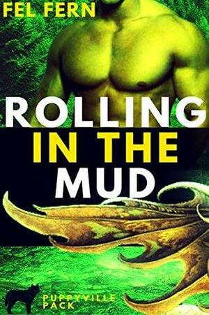 Rolling in the Mud by Fel Fern