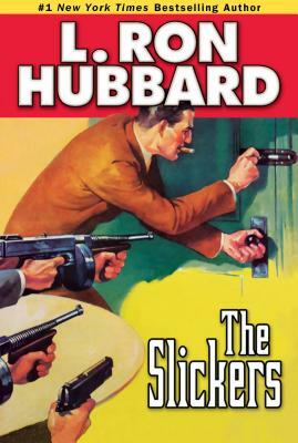 The Slickers by L. Ron Hubbard